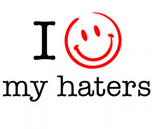 love my haters créé par haters