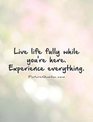 Experience Life Quotes. QuotesGram