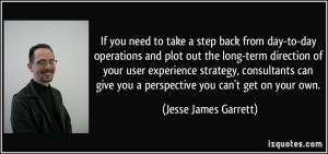 If you need to take a step back from day-to-day operations and plot ...
