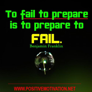 Fail quotes – To fail to prepare is to prepare to fail