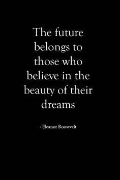 ... believe in the beauty of their dreams // UML senior quotes #uml2014