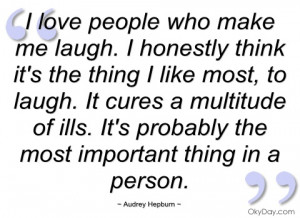 Love to make people laugh, or love people to make u laugh ?