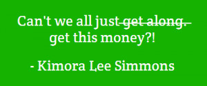 cant-we-all-just-get-along-get-this-money.png