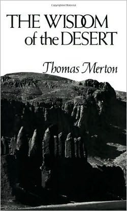 The Wisdom of the Desert: Sayings from the Desert Fathers