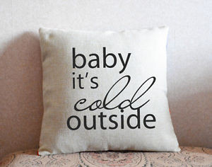 Details about Baby it's cold outside personalized quote pillow cover ...