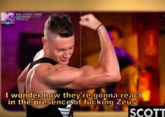 Scotty t. Geordie shore quote. Geordie shore.