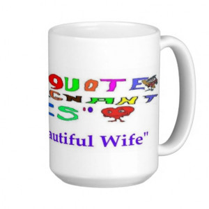 Pregnant Quote My Beautiful Wife Coffee Mug