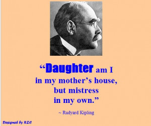 Daughter-Quotes-in-English-Quotes-of-Rudyard-Kipling-Daughter-am-I-in ...