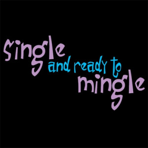 Single And Ready To Mingle Single and ready to mingle dog