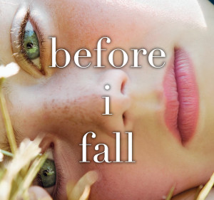 Review: 42. Before I Fall by Lauren Oliver Synopsis: What if you had ...