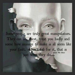 ... , True, People, Inspiration Quotes, Manipulation, Narcissist Abuse