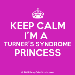 Keep Calm Turner Syndrome...