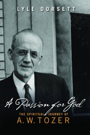 ... for God: The Spiritual Journey of A. W. Tozer | Revival-Library