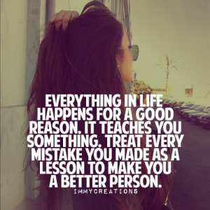 ... http www quotes99 com everything in life happens for a good reason img