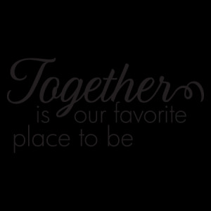 Together Is Our Favorite Place Wall Quotes™ Decal