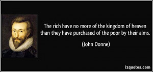 The rich have no more of the kingdom of heaven than they have ...
