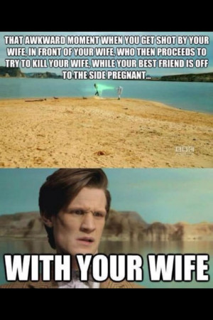 Funny Quotes - That awkward moment when you get shot by your wife ...