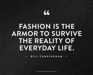... reality of everyday life bill cunningham # quotes # wwwquotestoliveby