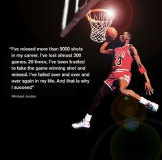 Great Michael Jordan quote I have this quote in my office. Love it ...