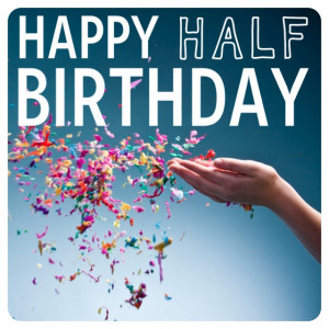 Young Adult Chronicles: Half Birthday Wishes + The Road To 25