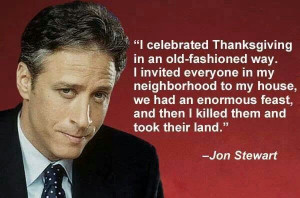 Jon Stewart Thanksgiving Quote