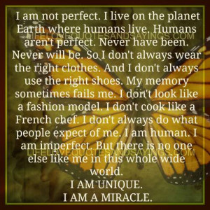 am not perfect i live on the planet earth where humans live humans ...