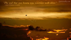 The Soul That Sees Beauty May Sometimes Walk Down - Beauty Quote