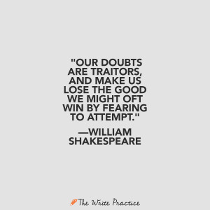 Our Doubts Are Traitors, Shakespeare Quote