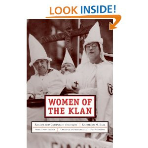 Women of the Klan: Racism and Gender in the 1920s and over one million ...
