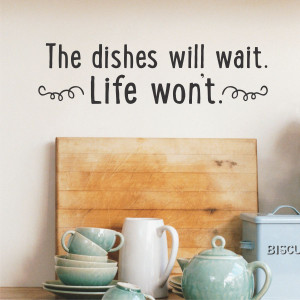 Dishes Will Wait Wall Quotes™ Decal