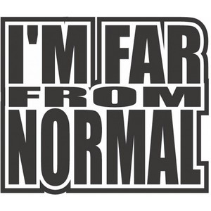 Far from Normal - Sayings and Quote T Shirts & Apparel -