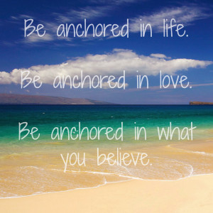 Quote Of The Week | Be Anchored