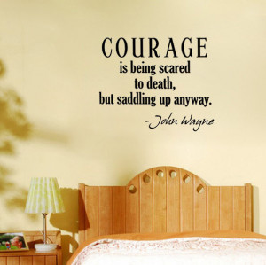 Courage Is Being Scared to Death vinyl wall quote for home(China ...