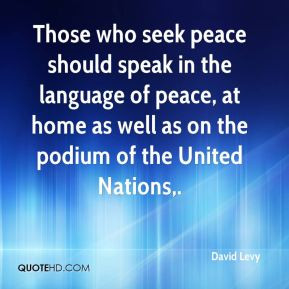 Those who seek peace should speak in the language of peace, at home as ...