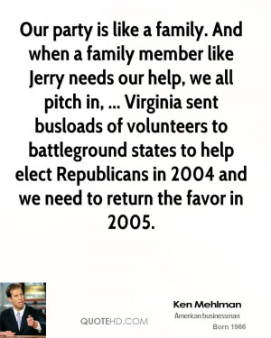 ken-mehlman-quote-our-party-is-like-a-family-and-when-a-family-member ...