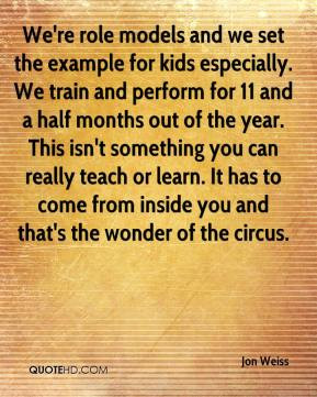 Jon Weiss - We're role models and we set the example for kids ...