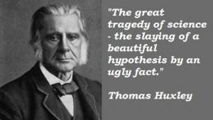 Thomas Huxley quotations sayings Famous quotes of Thomas Huxley