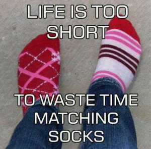 Reminds me of my dad he. Always teases me bout my socks not matching!