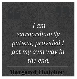 apparently a lot like Margaret Thatcher! Quote of the day for ...