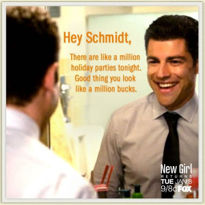 Schmidt Quotes. New Girl Season 2 #newgirl