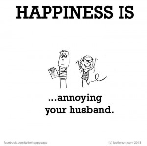 Beautiful Thoughts, Wonder Hubby, Annoying Husband, Happy Quotes ...