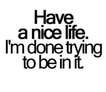 break up, broken, cheating, done, fed up, im done, lies, life, love ...