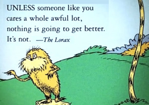 dr seuss quotes lorax unless someone like you