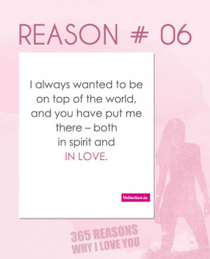 why I love you #6 : I always wanted to be on top of the world, and you ...