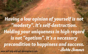 Self Esteem Quote: Having a low opinion of yourself...