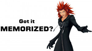 Kingdom Hearts Axel Got It Memorized