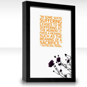 In some ways suffering ceases to be suffering at the moment it finds a ...