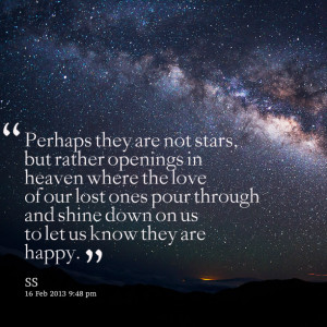 Quotes Picture: perhaps they are not stars, but rather openings in ...