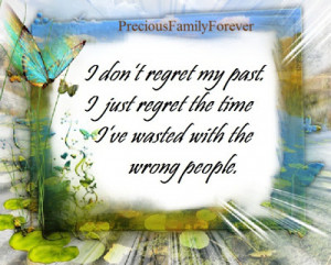 don t regret my past because it made me stronger but i regret the ...