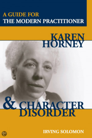 Karen Horney and Character Disorder: A Guide For The Modern ...